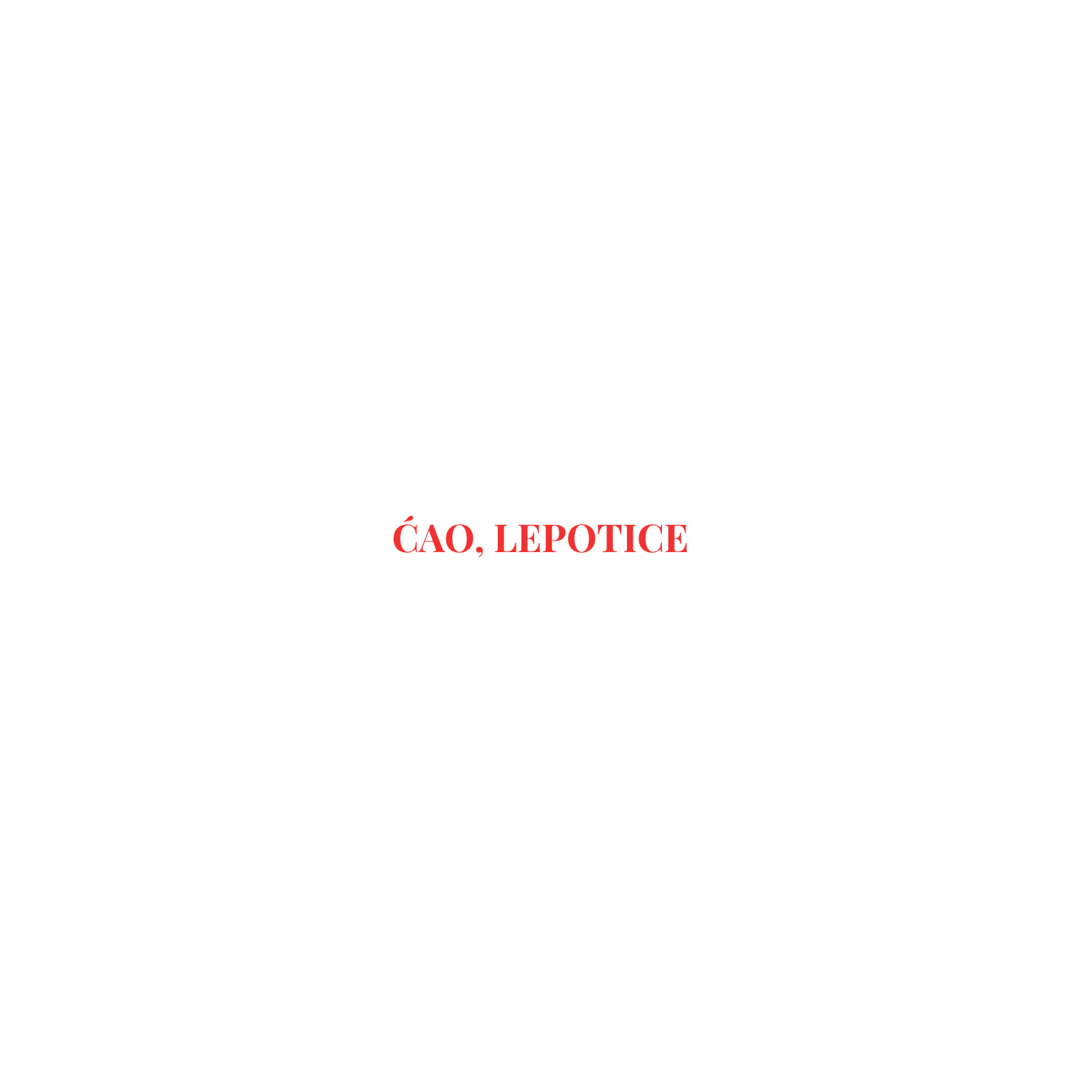 Ćao Lepotice